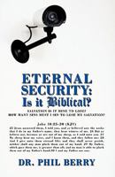 Eternal Security: Is It Biblical?: How Many Sins Must I Sin to Lose My Salvation? 1426919654 Book Cover