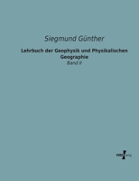 Lehrbuch Der Geophysik Und Physikalischen Geographie 3956102444 Book Cover