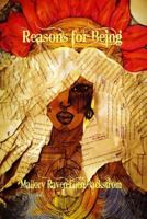 Reasons for Being 1490453202 Book Cover
