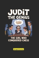 Judit the Genius: The Girl Who Conquered Chess B0DXKJM2YC Book Cover