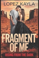Fragments of Me: Rising from the Dark: A Dark Fated Mate Paranormal Romance Filled with Desire and Betrayal (Shattered by darkness) B0FB9J35DG Book Cover