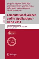 Computational Science and Its Applications - ICCSA 2014: 14th International Conference, Guimarães, Portugal, June 30 - July 3, 204, Proceedings, Part IV 3319091468 Book Cover