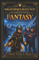FANTASY ET LA PISTE PIEGEE (French Edition) B0GZDW22KL Book Cover