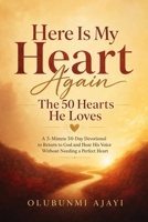 Here Is My Heart Again: The 50 Hearts He Loves B0HFZ9DQVB Book Cover