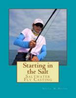 Starting in the Salt: Saltwater Fly Casting 1523259604 Book Cover