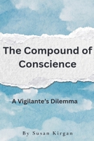 The Compound of Conscience B0FWNQMH12 Book Cover