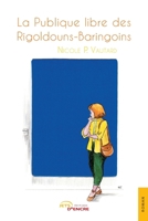 La Publique libre des Rigoldouns-Baringoins (French Edition) 2355237522 Book Cover