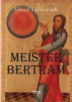 Meister Bertram. Tatig in Hamburg 1367-1415 3863476999 Book Cover