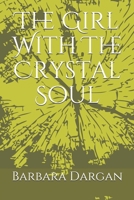 The Girl with the Crystal Soul 1677423412 Book Cover