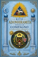 Rituale di Compagno: secondo grado Adonhiramita (Rituale Adonhiramita) (Italian Edition) B0H9S377JX Book Cover
