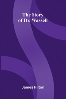 The Story of Doctor Wassell B002D28SVG Book Cover