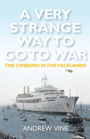 A Very Strange Way to Go to War: The Canberra in the Falklands 1845137450 Book Cover