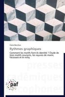 Rythmes graphiques: Comment les motifs font-ils identité ? Étude de trois motifs courants, les rayures de marin, l'écossais et le vichy 3838175840 Book Cover