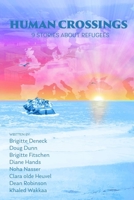 Human Crossings: 9 stories about refugees 1699031118 Book Cover