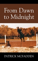 From Dawn to Midnight 1977254403 Book Cover