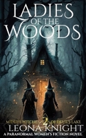 Ladies of the Woods: A Paranormal Women's Fiction Novel B0C12HZGZH Book Cover