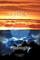 From Dawn to Midnight 1477205985 Book Cover