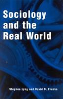 Sociology and the Real World 0742501760 Book Cover