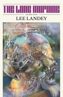 The Long Morning: and Other Stories 1546977503 Book Cover