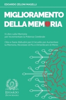 Miglioramento della Memoria: Il Libro sulla Memoria per Incrementare la Potenza Cerebrale - Cibo e Sane Abitudini per il Cervello per Aumentare la ... Meno (Upgrade Your Memory) 1801119600 Book Cover