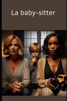 La baby - sitter (French Edition) B0DZH2MNKM Book Cover