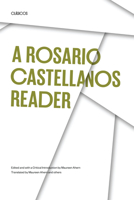 A Rosario Castellanos Reader: An Anthology of Her Poetry, Short Fiction, Essays, and Drama (Texas Pan American Series) 0292770367 Book Cover