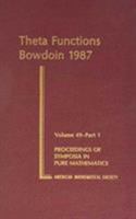 Theta Functions, Bowdoin 1987 (Proceedings of Symposia in Pure Mathematics) 0821814834 Book Cover