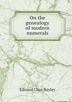 On the Genealogy of Modern Numerals 5518730497 Book Cover
