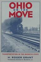 Ohio On The Move: Transportation In Buckeye State (Ohio Bicentennial Series) 0821412841 Book Cover