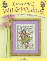 Cross Stitch Wit & Wisdom: Over 45 Designs with Words to Brighten Your Day 0715324764 Book Cover