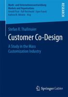 Customer Co-Design: A Study in the Mass Customization Industry 3658075252 Book Cover