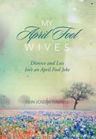 My April Fool Wives 147715003X Book Cover