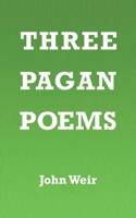 Three Pagan Poems 1528906225 Book Cover