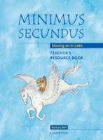 Minimus Secundus Teacher's Resource Book: Moving on in Latin 0521755468 Book Cover