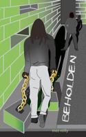 Beholden 0615745032 Book Cover