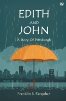 Edith And John A Story Of Pittsburgh 9371818808 Book Cover