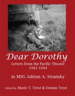 Dear Dorothy: Letters from the Pacific Theater 1941-1944 1304843947 Book Cover