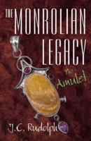 The Monrolian Legacy: The Amulet 0741455889 Book Cover