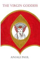 The Virgin Goddess 1479364908 Book Cover