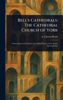Bell's Cathedrals: The Cathedral Church of York 1023023245 Book Cover