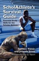 Scholathlete's Survival Guide: Essential Study Skills for the Scholar Athlete 1601456549 Book Cover