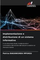 Implementazione e distribuzione di un sistema informativo: In una rete privata virtuale, il multiprotocollo di commutazione delle etichette dalle ... nel riferimento Kabinda (Italian Edition) 3639786491 Book Cover