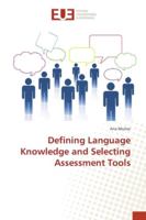 Defining Language Knowledge and Selecting Assessment Tools 3639608933 Book Cover