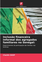 Inclusão financeira informal dos agregados familiares no Senegal (Portuguese Edition) 6200740836 Book Cover