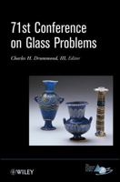 71st Conference on Glass Problems: A Collection of Papers Presented at the 71st Conference on Glass Problems, the Ohio State University, Columbus, Ohio, October 19-20, 2010 1118059964 Book Cover