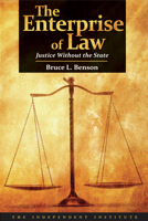 The Enterprise of Law: Justice Without the State 1598130447 Book Cover