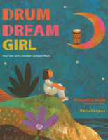 Drum Dream Girl: How One Girl's Courage Changed Music B0GN2TVFPR Book Cover