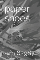 Paper Shoes 1709213450 Book Cover