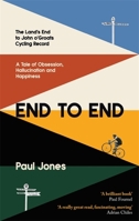 End to End: 'A really great read, fascinating, moving’ Adrian Chiles 0349144079 Book Cover
