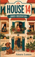 House 14: Under Observation 9199182440 Book Cover